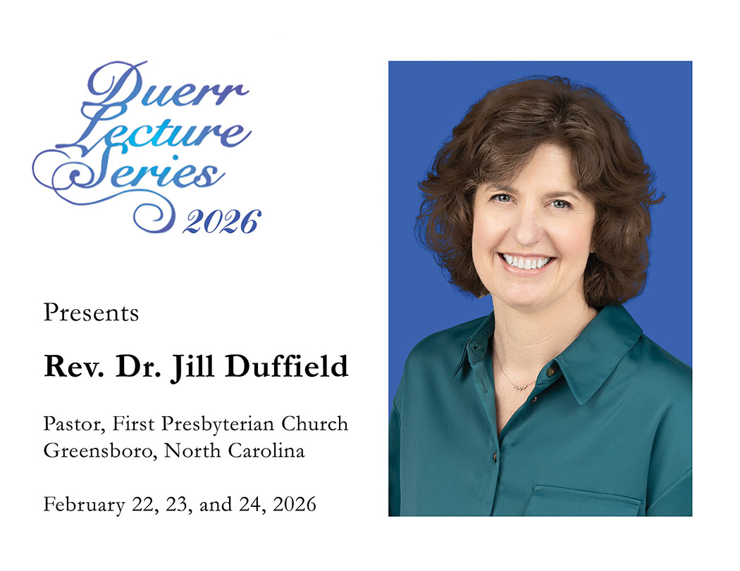 28th Annual Duerr Lecture Series: February 23, 24, 25, 2025 at 7 pm in the Fellowship Hall.  Speaker:  Dr. Brian K. Blount.  The Kingdom of God. Registration Recommended.